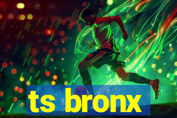 ts bronx